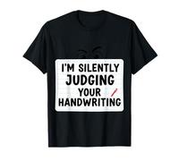 Estoy juzgando Silenciosamente a tu Maestro de Escritura a Mano Caligrafía Camiseta