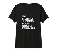 Estoy juzgando Silenciosamente a tu Terapeuta de Masaje de rigidez Muscular Camiseta Premium