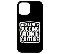 Estoy juzgando Silenciosamente Woke Cultura Crítico Oposición Divertido Carcasa para iPhone 12 Pro MAX