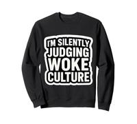 Estoy juzgando Silenciosamente Woke Cultura Crítico Oposición Divertido Sudadera