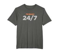 Estoy listo 24/7 divertido Meme Camiseta