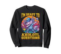 Estoy Listo para Preguntas de Axolotl Regreso a la Escuela Divertido Dabbing Sudadera