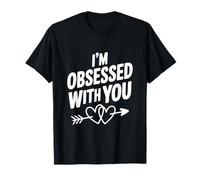 Estoy obsesionado contigo Linda Cita de Amor Camiseta
