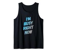 Estoy Ocupado Ahora Mismo No Molestar Humor Refranes Citas ocupadas Camiseta sin Mangas