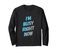 Estoy Ocupado Ahora Mismo No Molestar Humor Refranes Citas ocupadas Manga Larga