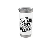 Estoy perfectamente feliz de ser tan miserable Vaso térmico de acero inoxidable de doble pared