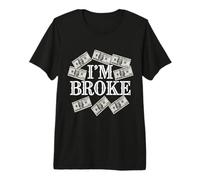 Estoy quebrado Significado Divertido Dicho Quién No Tiene Dinero Estoy en FRAC Camiseta Premium