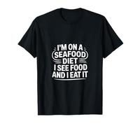 Estoy siguiendo una Dieta de mariscos, Veo Comida Camiseta