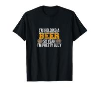 Estoy sosteniendo una Cerveza, así Que sí, Estoy Bastante Ocupado Amantes de la Cerveza Divertidos Camiseta