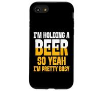 Estoy sosteniendo una Cerveza, así Que sí, Estoy Bastante Ocupado, Divertido Carcasa para iPhone SE (2020) / 7/8