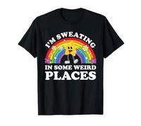 Estoy sudando en algunos lugares extraños Divertido Adulto inapropiado Camiseta