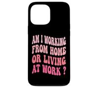 ¿Estoy trabajando desde casa o viviendo en el trabajo? Carcasa para iPhone 13 Pro Max