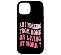 ¿Estoy trabajando desde casa o viviendo en el trabajo? Carcasa para iPhone 15
