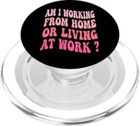 ¿Estoy trabajando desde casa o viviendo en el trabajo? PopSockets PopGrip para MagSafe