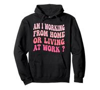 ¿Estoy trabajando desde casa o viviendo en el trabajo? Sudadera con Capucha