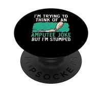 Estoy Tratando de Pensar en una Broma de amputados, Pero Estoy perplejo PopSockets PopGrip Adhesivo