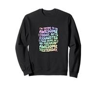 Estoy Tratando de ser Impresionante Hoy: Cita sarcástica Divertida Sudadera