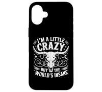 Estoy un poco loco, pero la música country del mundo es una locura Carcasa para iPhone 16 Plus