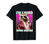 Estoy viviendo tu sueño (Divertido gráfico Mapache) Camiseta