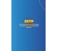 ESTP: The Momentum Journal: 90 Days of Action and Impact