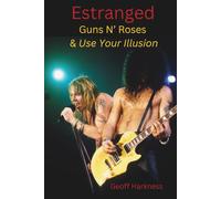 Estranged: Guns N' Roses & Use Your Illusion