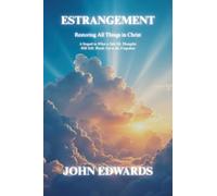 Estrangement: Restoring All Things in Christ