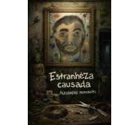 Estranheza causada (Daniel: A Travessia do Entre)