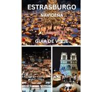 ESTRASBURGO GUÍA DE VIAJE NAVIDEÑA