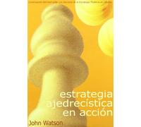 Estrategia ajedrecística en acción