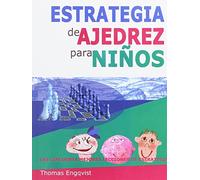 Estrategias De Ajedrez Para Niños: Las Mejores 50 Lecciones De Estrate