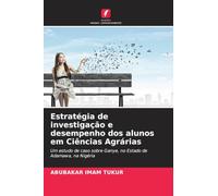 Estratégia de investigação e desempenho dos alunos em Ciências Agrárias: Um estudo de caso sobre Ganye, no Estado de Adamawa, na Nigéria