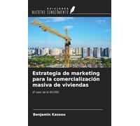 Estrategia de marketing para la comercialización masiva de viviendas: El caso de la SICOGI