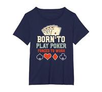 Estrategia de póker: Born To Play Poker Forced To W... Póker Camiseta, Mujer Tallas Grandes, Azul Marino, 3XL Grande