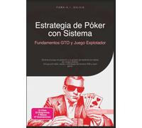 Estrategia de Póker con Sistema: Fundamentos GTO y Juego Explotador