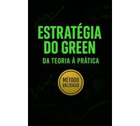 Estratégia do Green: DA TEORIA À PRÁTICA