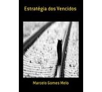 Estratégia Dos Vencidos (ebook)