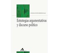 Estrategias argumentativas y discurso político (Bibliotheca Philologica)