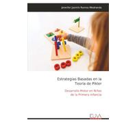 Estrategias Basadas en la Teoría de Pikler: Desarrollo Motor en Niños de la Primera Infancia