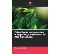 Estratégias camponesas e segurança alimentar no Alto Sassandra