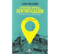 Estrategias contra la gentrificación: Por una ciudad desde abajo (SIN COLECCION)