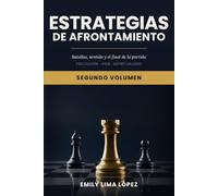 Estrategias de Afrontamiento: Segundo volumen: batallas, sentido y el final de la partida. 48 casos resueltos