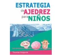 Estrategias De Ajedrez Para Niños: Las Mejores 50 Lecciones De Estrate