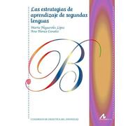 ESTRATEGIAS DE APRENDIZAJE DE SEGUNDAS LENGUAS, LAS (Cuadernos de didáctica del español L/E)