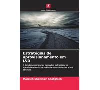 Estratégias de aprovisionamento em I&D: À luz das experiências passadas: estratégias de aprovisionamento na indústria transformadora e nos serviços