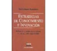 Estrategias De Conocimiento E Innovacion: Relaciones Y Analisis D E Su