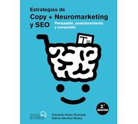 Estrategias de Copy + Neuromarketing y SEO: Persuasión, posicionamiento y conversión (SOCIAL MEDIA)