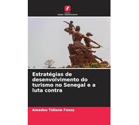 Estratégias de desenvolvimento do turismo no Senegal e a luta contra