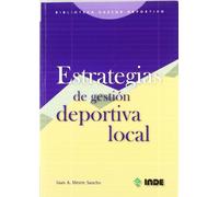 Estrategias de gestión deportiva local: 652 (Biblioteca del gestor deportivo)