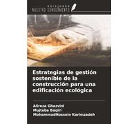 Estrategias de gestión sostenible de la construcción para una edificación ecológica