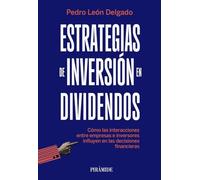 Estrategias de inversión en dividendos: Cómo las interacciones entre empresas e inversores influyen en las decisiones financieras (Empresa y Gestión)